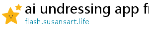 ai undress app